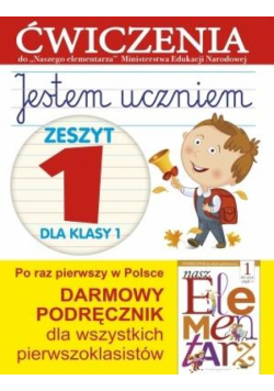 Jestem uczniem. Zeszyt 1 dla klasy 1. Ćwiczenia
