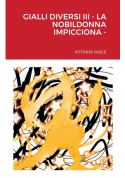 Gialli Diversi Iii - La Nobildonna Impicciona
