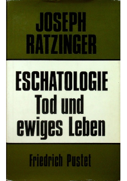 Eschatologie - tod und ewiges leben