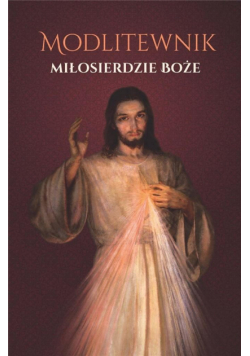Modlitewnik. Miłosierdzie Boże