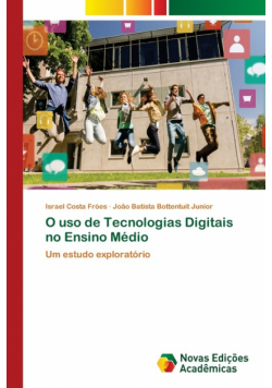O uso de Tecnologias Digitais no Ensino Médio