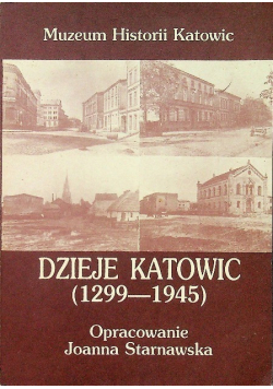 Dzieje Katowic 1299 - 1945