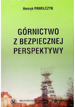 Górnictwo z bezpiecznej perspektywy