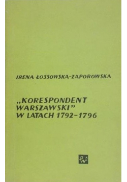Korespondent Warszawski w latach 1792 - 1796