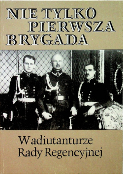 Nie tylko pierwsza brygada