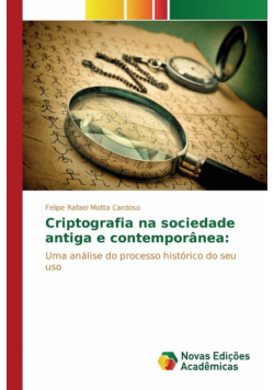 Criptografia na sociedade antiga e contemporânea