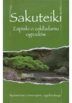 Sakuteiki Zapiski o zakładaniu ogrodów