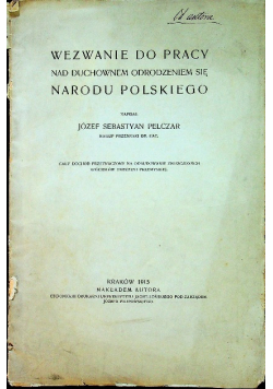 Wezwanie do pracy nad duchownem odrodzeniem się narodu polskiego 1915 r.