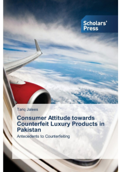 Consumer Attitude towards Counterfeit Luxury Products in Pakistan