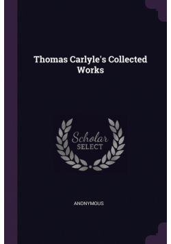 Thomas Carlyle's Collected Works