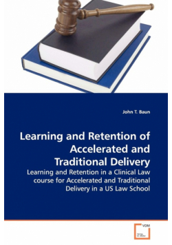 Learning and Retention of Accelerated and  Traditional Delivery