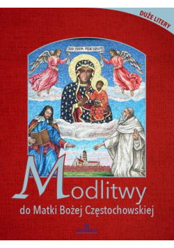 Modlitwy do Matki Bożej Częstochowskiej