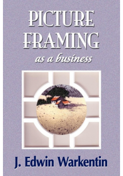 PICTURE FRAMING as a Business