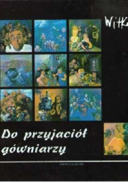 Do przyjaciół gówniarzy
