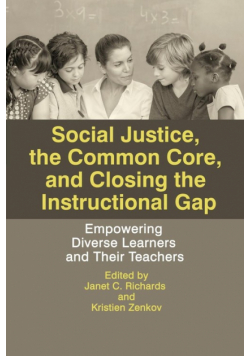 Social Justice, The Common Core, and Closing the Instructional Gap