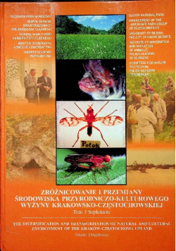 Zróżnicowanie i przemiany środowiska przyrodniczo kulturowego Wyżyny Krakowsko Częstochowskiej tom 3