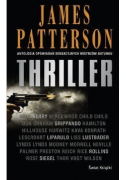 Thriller. Antologia opowiadań sensacyjnych mistrzów gatunku