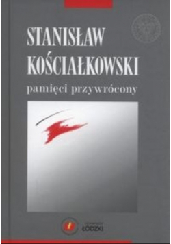 Stanisław Kościałkowski pamięci przywrócony