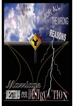 For All the Wrong Reasons Marriage