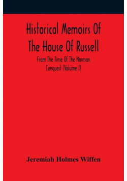 Historical Memoirs Of The House Of Russell