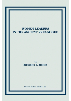 Women Leaders in the Ancient Synagogue