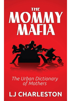 The Mommy Mafia