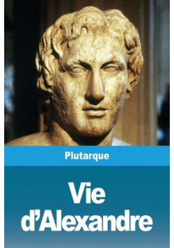 Vie d'Alexandre