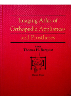 Imaging Atlas of Orthopedic Appliances and Prostheses