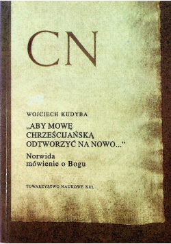 Aby mowę chrześcijańską odtworzyć na nowo