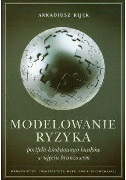 Modelowanie ryzyka portfela kredytowego banków w ujęciu branżowym