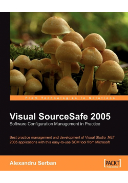 Visual SourceSafe 2005 Software Configuration Management in Practice