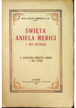 Święta Aniela Merici i jej dzieło I 1935 r.