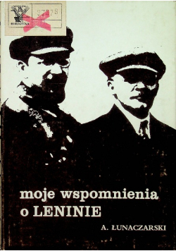 Moje wspomnienia o Leninie