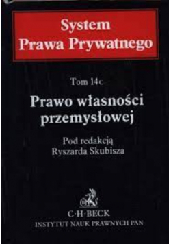 Prawo własności przemysłowej System Prawa Prywatnego Tom 14 B