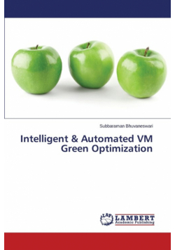 Intelligent & Automated VM Green Optimization