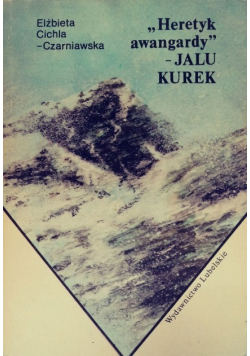 Heretyk awangardy Jalu Kurek