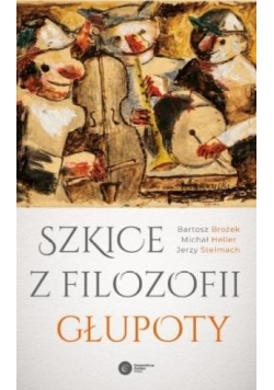 Szkice z filozofii głupoty