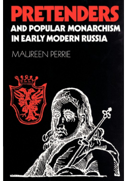 Pretenders and Popular Monarchism in Early Modern Russia