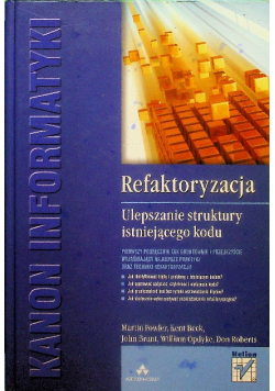 Refaktoryzacja Ulepszanie struktury istniejącego kodu