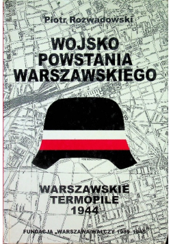 Wojsko powstania warszawskiego Warszawskie Termopile 1944