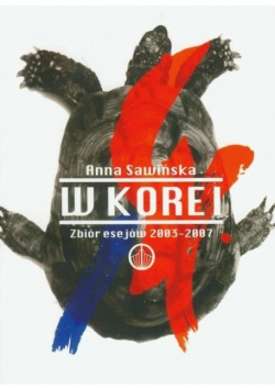 W Korei Zbiór esejów  2003  2007
