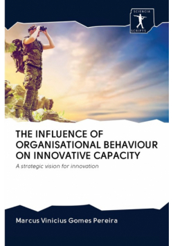 The Influence Of Organisational Behaviour On Innovative Capacity