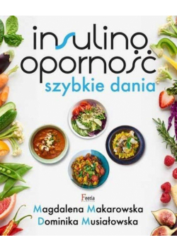 Insulinooporność. Szybkie dania