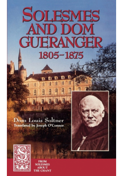 Solesmes and Dom Gueranger