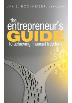 The Entrepreneur's Guide to Achieving Financial Freedom