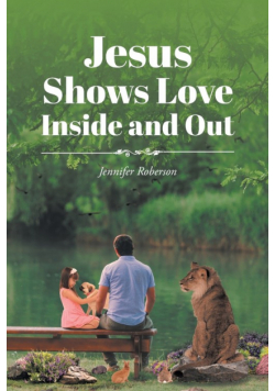 Jesus Shows Love Inside and Out