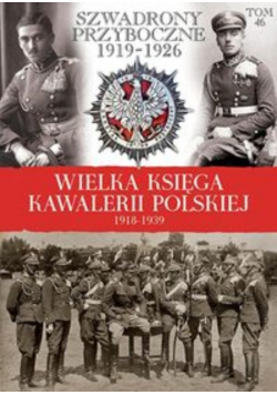 Wielka Księga Kawalerii Polskiej 1918-1939 tom 46