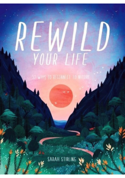 Rewild Your Life