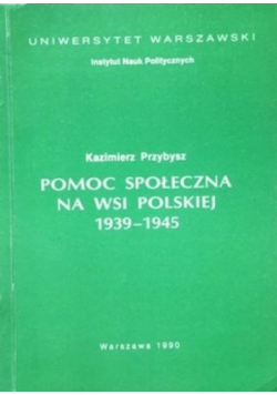 Pomoc społeczna na wsi polskiej 1939-1945