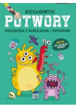 Książeczka z naklejkani i tatuażami - Potwory